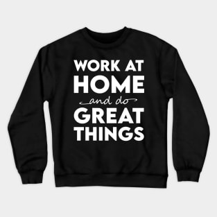 Homeoffice Quote Crewneck Sweatshirt